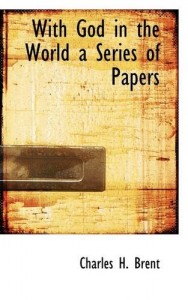 With God in the World a Series of Papers