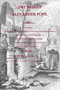The Works of Alexander Pope, Volume 2 (of 10) Poetry – Volume 2