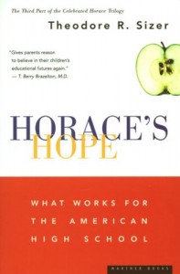 Horace’s Hope: What Works for the American High School