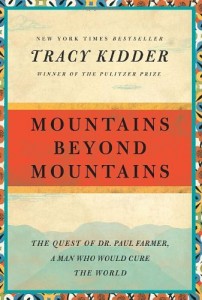 Mountains Beyond Mountains: The Quest of Dr. Paul Farmer, a Man Who Would Cure the World (Random House Reader’s Circle)
