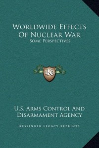 Worldwide Effects Of Nuclear War: Some Perspectives