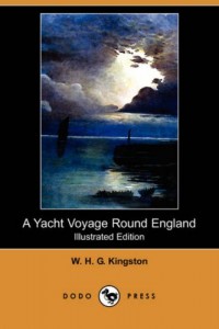 A Yacht Voyage Round England (Illustrated Edition) (Dodo Press)