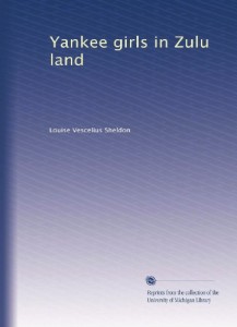 Yankee girls in Zulu land