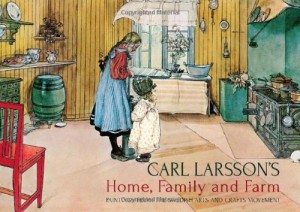 Carl Larsson’s Home, Family and Farm: Paintings from the Swedish Arts and Crafts Movement
