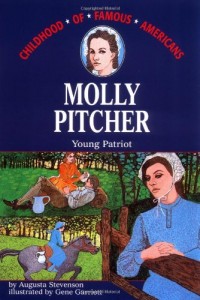 Molly Pitcher: Young Patriot (Childhood of Famous Americans)