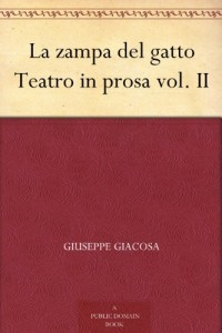 La zampa del gatto Teatro in prosa vol. II (Italian Edition)