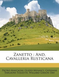 Zanetto ; And, Cavalleria Rusticana