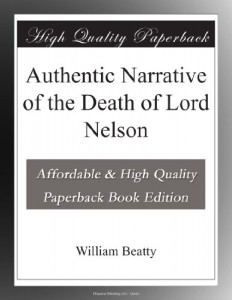 Authentic Narrative of the Death of Lord Nelson