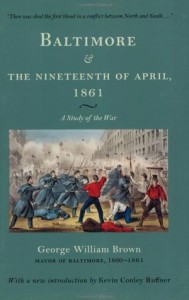 Baltimore and the Nineteenth of April, 1861: A Study of the War