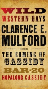 Wild Western Days: The Coming of Cassidy, Bar-20, Hopalong Cassidy