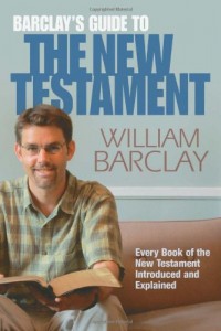 Barclay’s Guide to the New Testament
