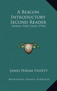 A Beacon Introductory Second Reader: Animal Folk Tales (1916)