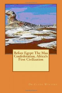 Before Egypt: The Maa Confederation, Africa’s First Civilization