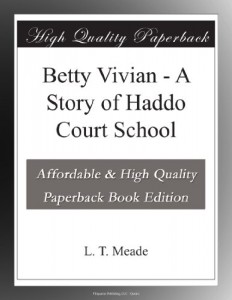 Betty Vivian – A Story of Haddo Court School