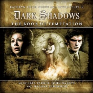 Dark Shadows: The Book of Temptation (A Legend Reborn on Audio) from Big Finish (Volume 1.2)