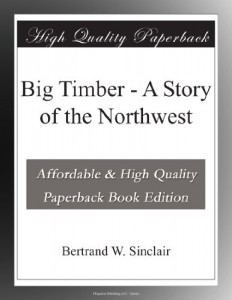 Big Timber – A Story of the Northwest