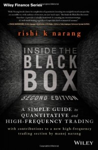 Inside the Black Box: A Simple Guide to Quantitative and High Frequency Trading