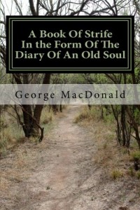 A Book Of Strife In the Form Of The Diary Of An Old Soul