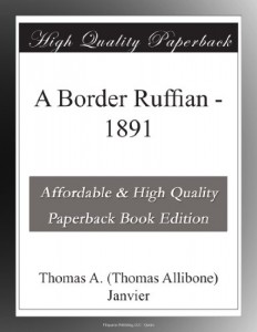 A Border Ruffian – 1891