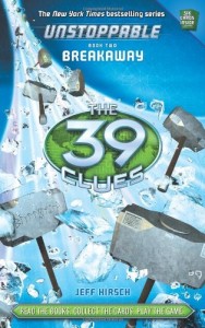 The 39 Clues: Unstoppable Book 2: Breakaway