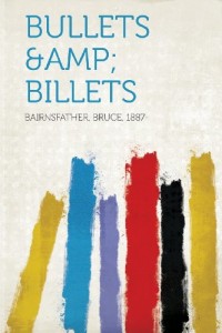 Bullets &Amp; Billets
