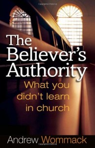 The Believer’s Authority: What You Didn’t Learn in Church