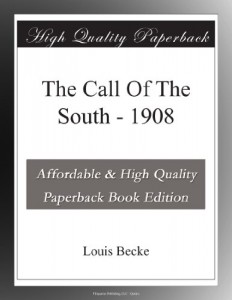 The Call Of The South – 1908