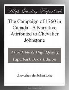 The Campaign of 1760 in Canada – A Narrative Attributed to Chevalier Johnstone