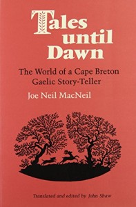Tales Until Dawn: The World of a Cape Breton Gaelic Story-Teller