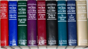 The Work And The Glory Gerald Lund 9 Volume Hardcover Set Vol 1. Pillar of Light 2. Like a Fire is Burning 3. Truth will Prevail 4. Thy Gold To Refine 5. A seson of Joy 6. Praise The Man 7. No Unhallowed Hand 8. So Great a Cause 9. All is Well (The Work And The Glory, Complete 9 Volume set)