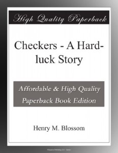 Checkers – A Hard-luck Story
