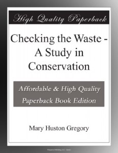 Checking the Waste – A Study in Conservation