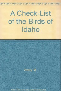 A CHECK-LIST OF THE BIRDS OF IDAHO.