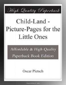 Child-Land – Picture-Pages for the Little Ones