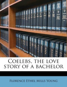 Coelebs, the love story of a bachelor