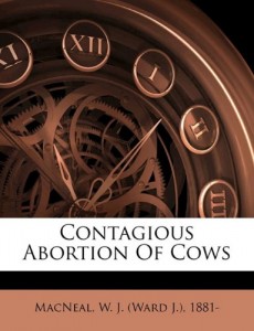 Contagious abortion of cows