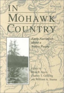 In Mohawk Country: Early Narratives of a Native People (The Iroquois and Their Neighbors)