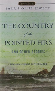 The Country of the Pointed Firs and Other Stories (Signet Classics)