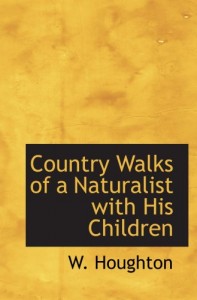 Country Walks of a Naturalist with His Children