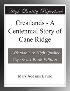 Crestlands – A Centennial Story of Cane Ridge