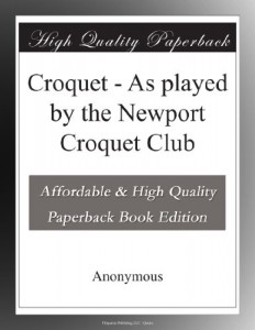Croquet – As played by the Newport Croquet Club