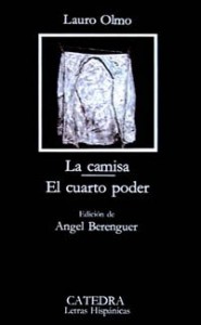 La Camisa; El Cuarto Poder (Colección Letras Hispánicas) (Spanish Edition)