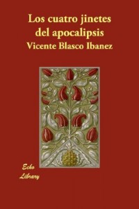 Los Cuatro Jinetes del Apocalipsis (Spanish Edition)