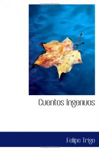 Cuentos Ingenuos (Spanish Edition)