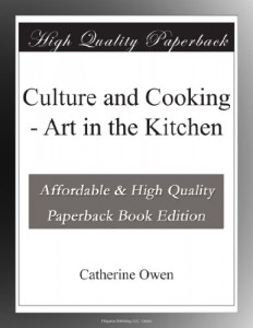 Culture and Cooking – Art in the Kitchen