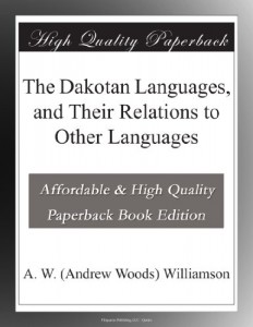 The Dakotan Languages, and Their Relations to Other Languages
