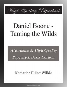 Daniel Boone – Taming the Wilds