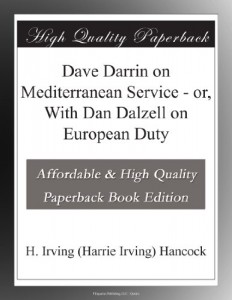Dave Darrin on Mediterranean Service – or, With Dan Dalzell on European Duty