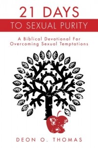 21 Days To Sexual Purity: A Biblical Devotional For Overcoming Sexual Temptations