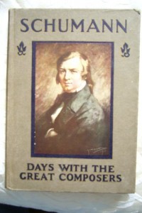 A Day with Robert Schumann. Days with Great Composers Series